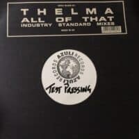 All Of That - Thelma / Industry Standard *TEST PRESSING*