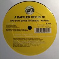 Bad Boys (Move In Silence) - A Baffled Republic