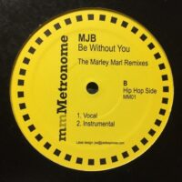 Be Without You (The Marley Marl Remixes) - MJB