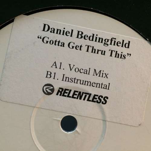 Gotta Get Thru This - Daniel Beddingfield *WHITE LABEL*