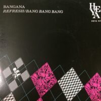 Refresh / Bang Bang Bang - Bangana