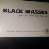 You Put A Smile On My Face - Black Masses 2x12"