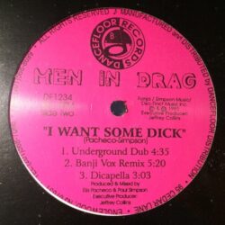 I Want Some Dick - Men In Drag