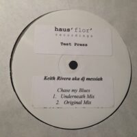 Chase My Blues / This Fire - Keith Rivera Aka DJ Messiah