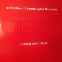 Pass The Vibes (Underground Mixes) - Definition Of Sound / Todd Terry