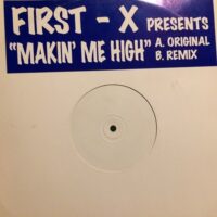 Makin' Me High - First-X