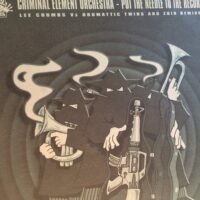 Put The Needle To The Record - Criminal Element Orchestra