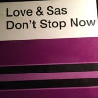 Don't Stop Now - Love & Sas