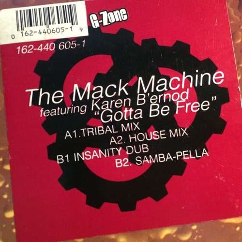 Gotta Be Free - The Mack Machine