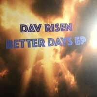 Better Days EP - Dav Risen